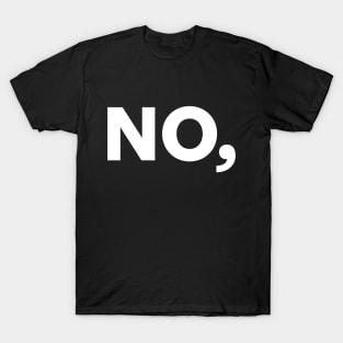 No, 02 T-Shirt